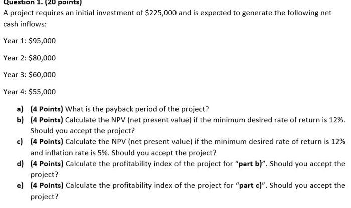 Question 1. (20 points) A project requires an initial | Chegg.com