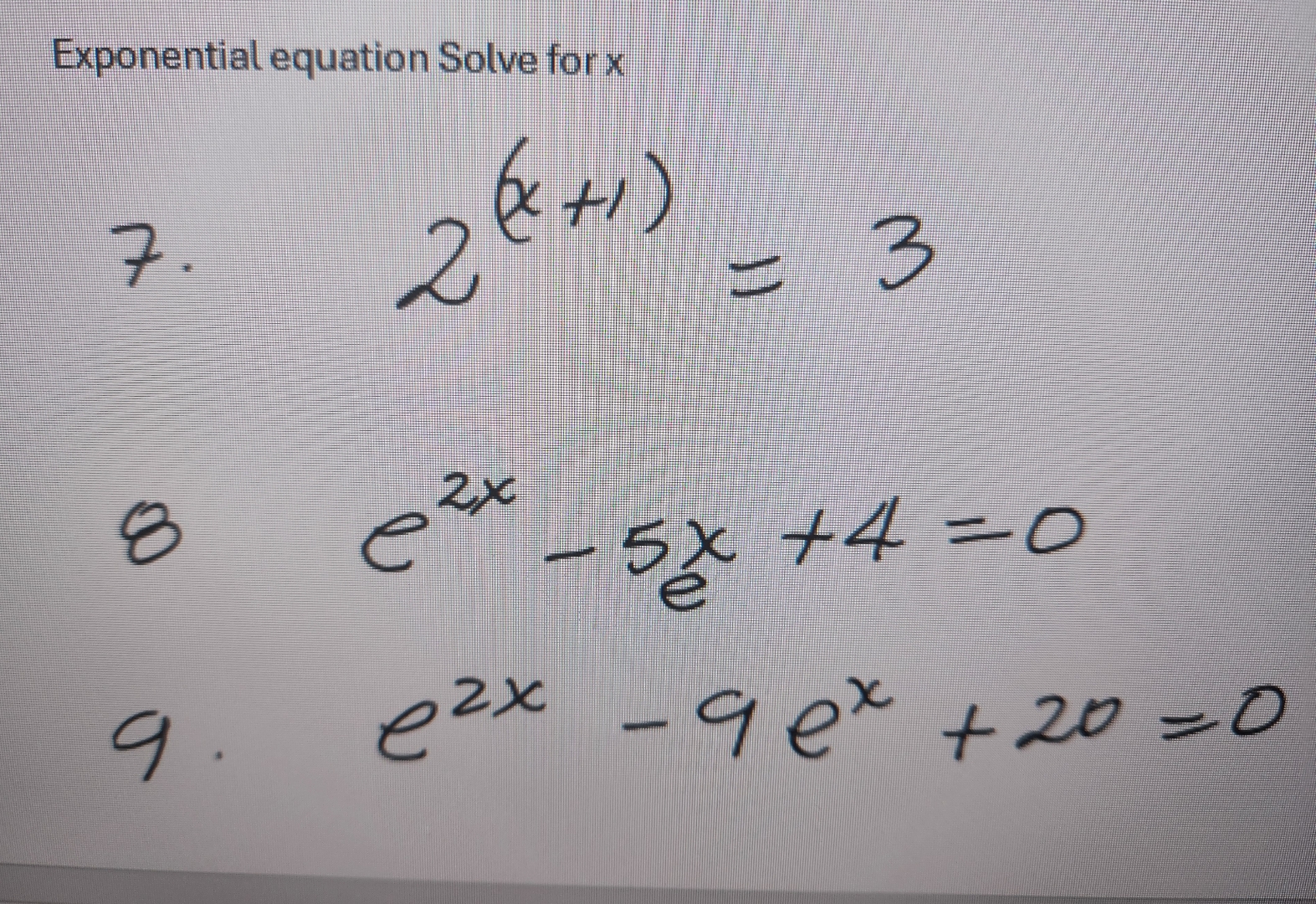 Solved Exponential equation Solve for x 7. 2(x+1)=3