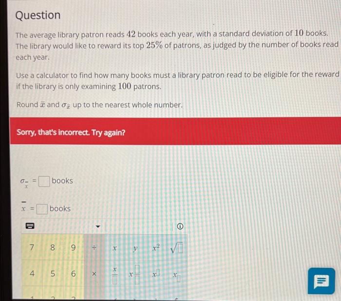Solved Question The average library patron reads 42 books