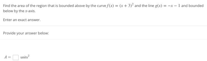 Solved Find the area of the region that is bounded above by | Chegg.com