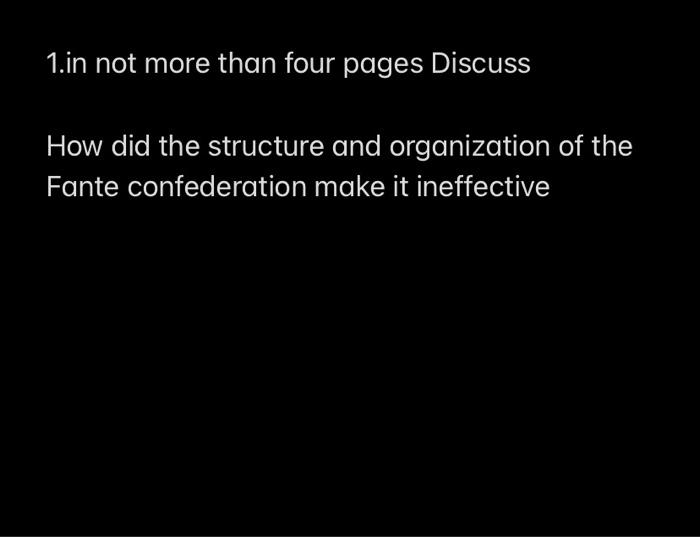 Solved 1.in not more than four pages Discuss How did the