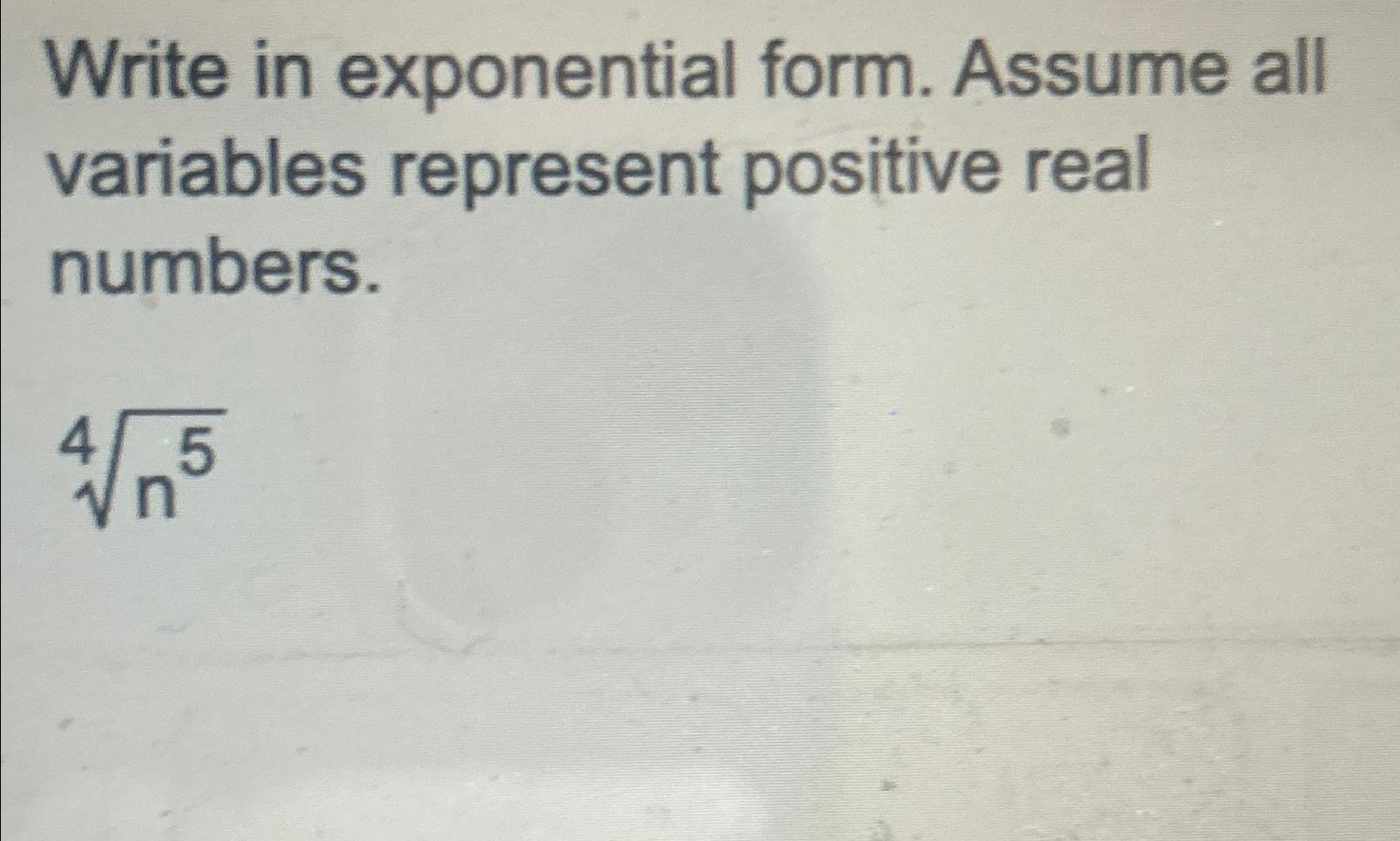 Solved Write in exponential form. Assume all variables | Chegg.com