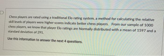 Solved D Chess players are rated using a traditional Elo