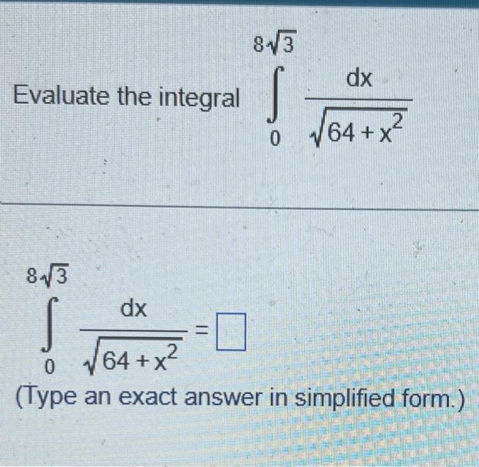 Solved Evaluate The Integral ∫08364x2dx ∫08364x2dx Type 3039