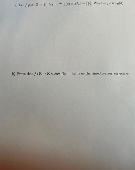 Solved A Let F G H Z→z F X 2x G X X2 H ⌈4x⌉ What Is