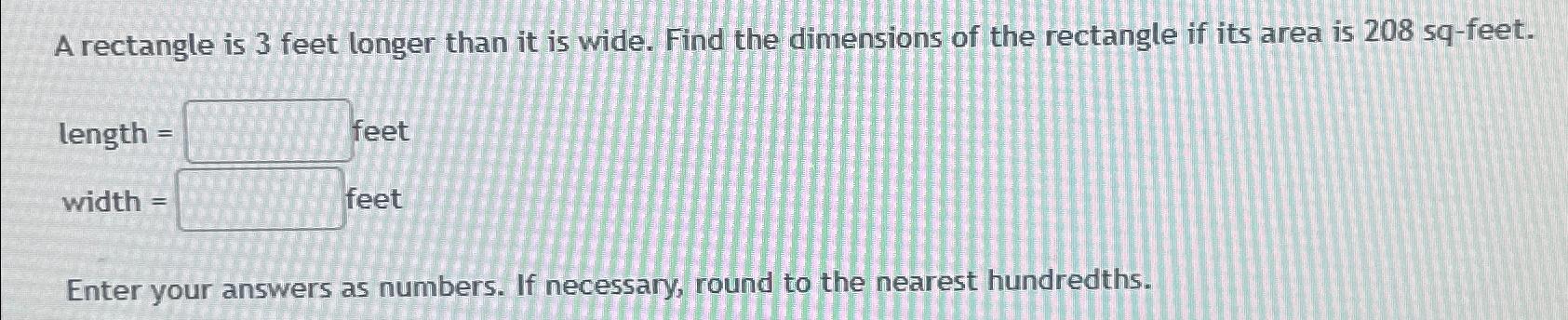 solved-a-rectangle-is-3-feet-longer-than-it-is-wide-find-chegg