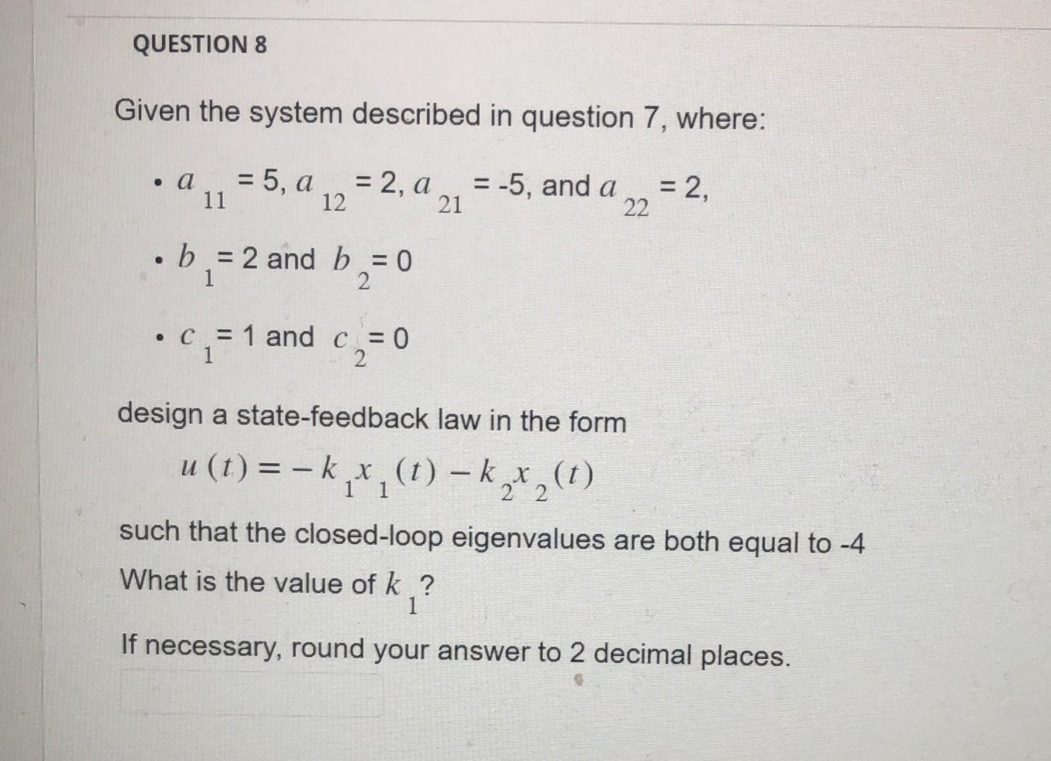 Solved Consider the system described by the state and output | Chegg.com