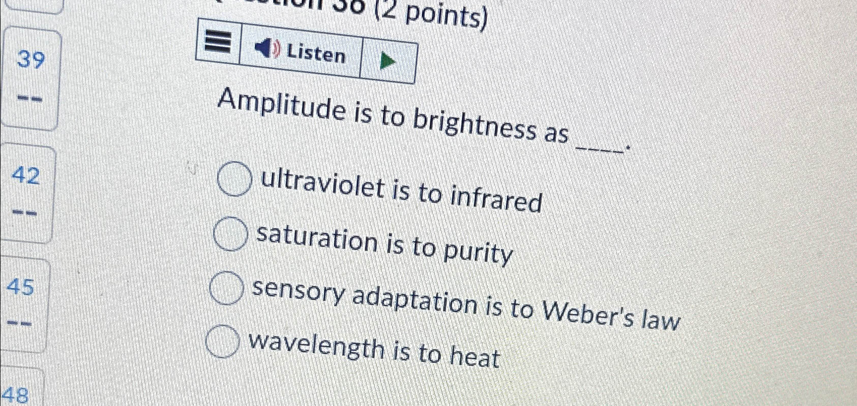 Solved 39ListenAmplitude is to brightness asultraviolet is | Chegg.com