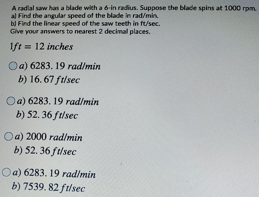 Solved A radial saw has a blade with a 6in radius. Suppose