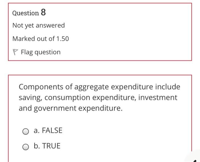 Solved Question 8 Not yet answered Marked out of 1.50 P Flag | Chegg.com