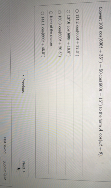 Solved Convert 100cos(600t 35°) 50cos(600t-15°) ﻿to the form | Chegg.com
