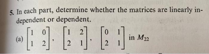 Solved 5. In each part, determine whether the matrices are | Chegg.com