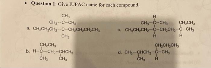 Solved • Question 1: Give IUPAC name for each compound. CH3 | Chegg.com