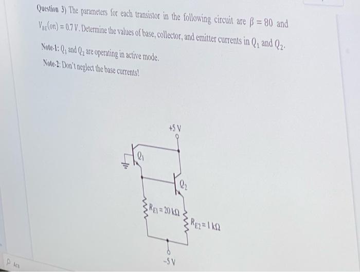 Solved Question 3) The parameters for each transistor in the | Chegg.com