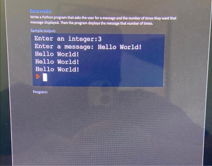 Solved Extra credit: Write a Python program that asks the | Chegg.com