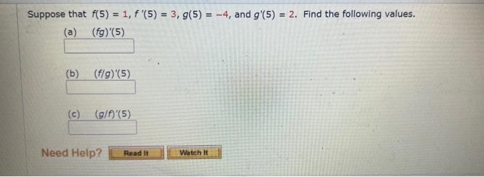 Solved Suppose That F(5)=1,f′(5)=3,g(5)=−4, And G′(5)=2. | Chegg.com