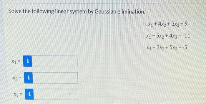 solved-solve-the-following-linear-system-by-gaussian-chegg