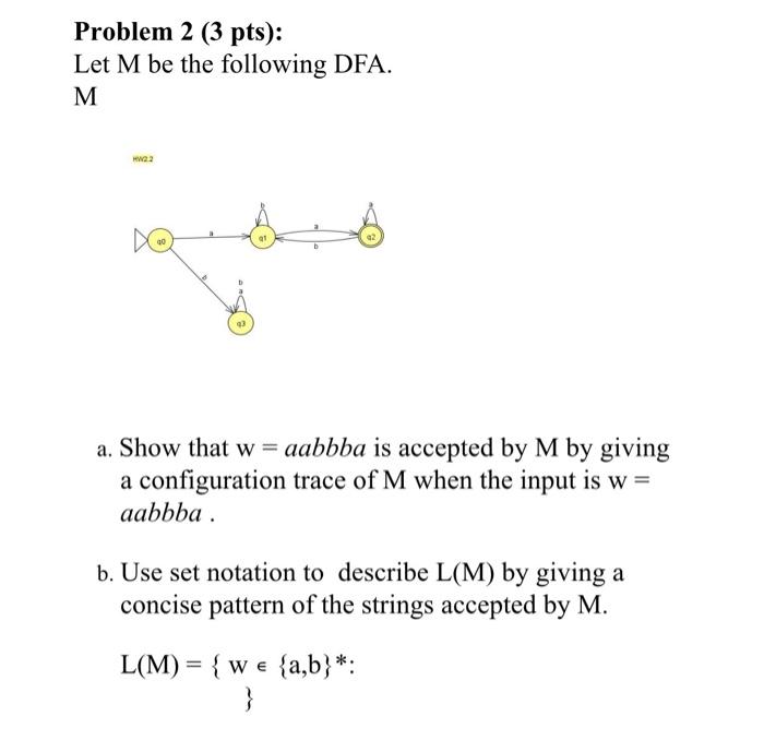 Solved Problem 2 (3 Pts): Let M Be The Following DFA. M 1อง | Chegg.com