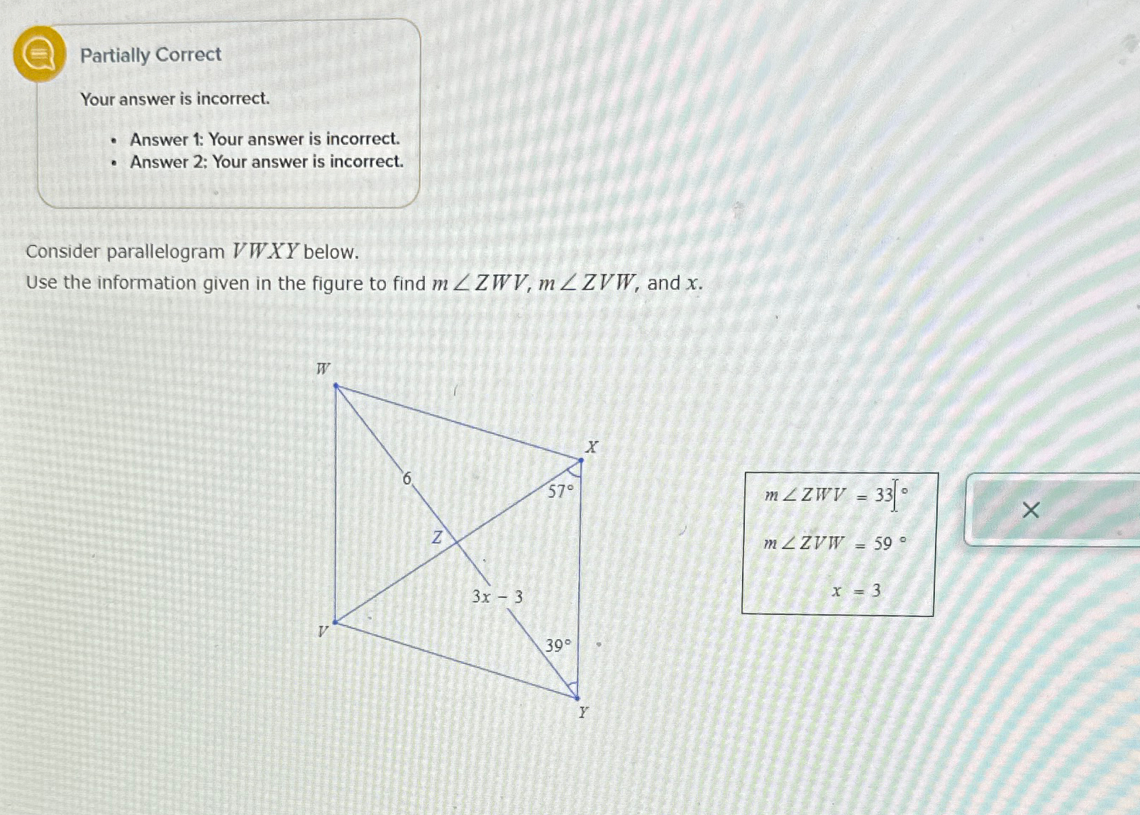 Solved Partially CorrectYour answer is incorrect.Answer 1: | Chegg.com