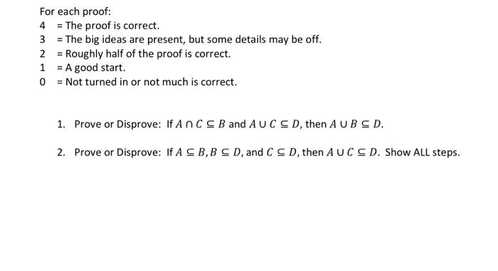 Solved For Each Proof: 4 = The Proof Is Correct. 3 = The Big | Chegg.com