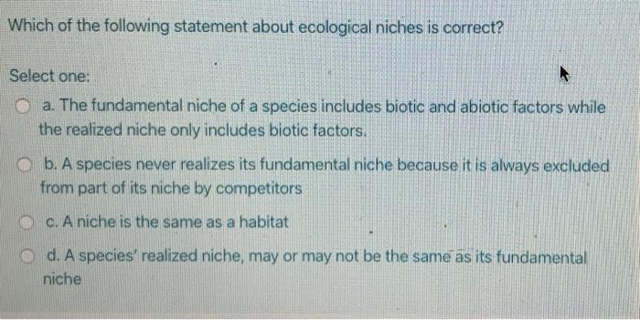 Solved Which Of The Following Statement About Ecological 