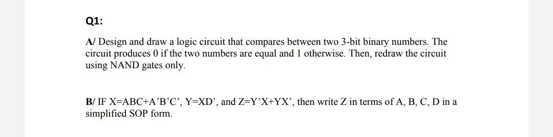 Solved Q1: A/ Design and draw a logic circuit that compares | Chegg.com