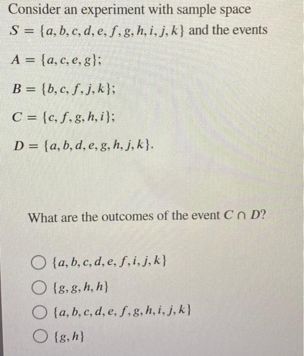Solved Consider an experiment with sample space S = {a,b,c, | Chegg.com