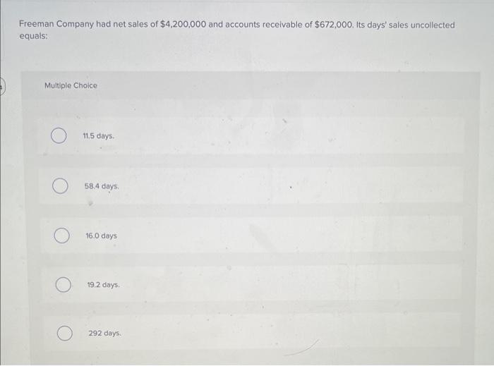 Solved Freeman Company had net sales of $4,200,000 and | Chegg.com