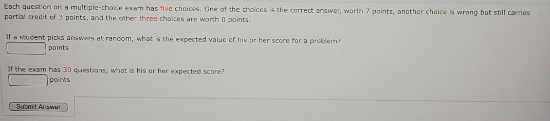 Solved Each Question On A Multiple-choice Exam Has Five | Chegg.com