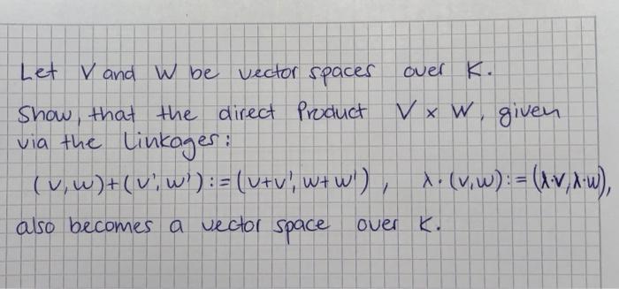 Solved Direct product of vector spaces is a vector space | Chegg.com