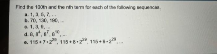 Solved Find the 100th and the nth term for each of the | Chegg.com
