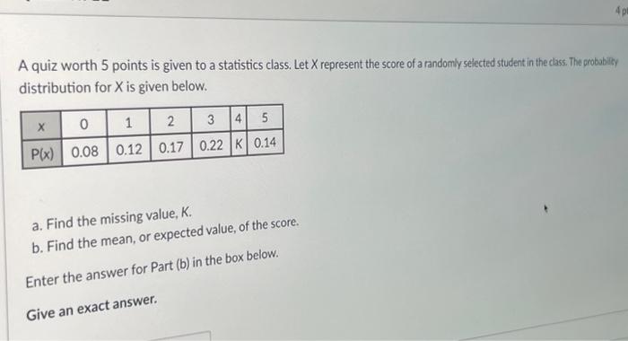 Solved A quiz worth 5 points is given to a statistics class. | Chegg.com