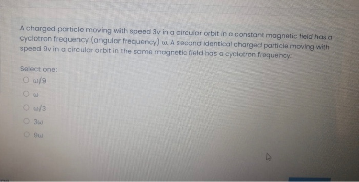 Solved A charged particle moving with speed 3v in a circular | Chegg.com