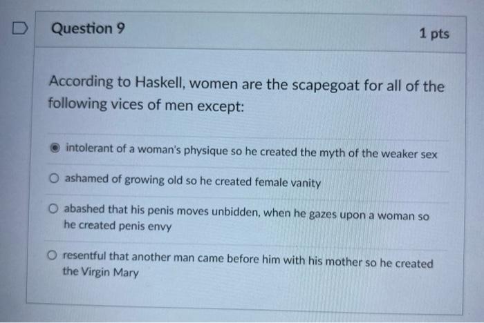 Question 9 1 pts According to Haskell, women are the Chegg picture