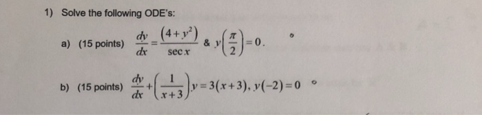 Solved 1) Solve the following ODE's: 5) (15 points sopa » | Chegg.com