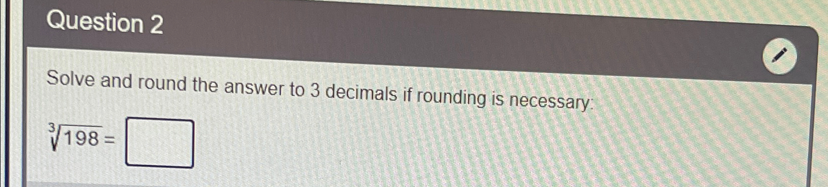 Solved Question 2Solve and round the answer to 3 ﻿decimals | Chegg.com