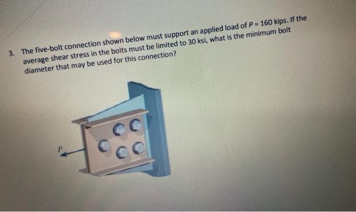 Solved 3. The five-bolt connection shown below must support | Chegg.com