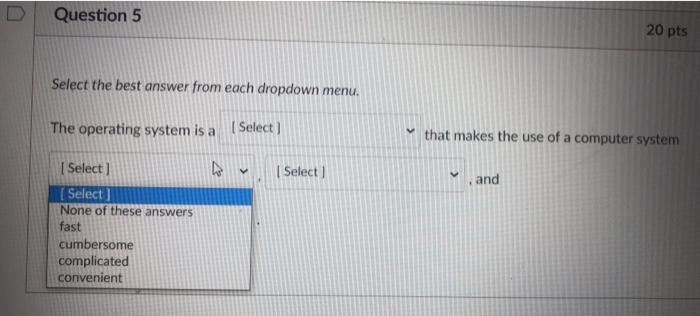 Solved Question 5 20 pts Select the best answer from each | Chegg.com