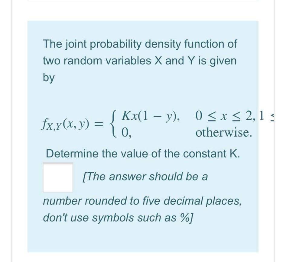 Solved The joint probability density function of two random | Chegg.com