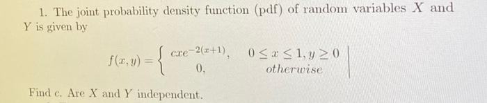 Solved 1. The joint probability density function (pdf) of | Chegg.com