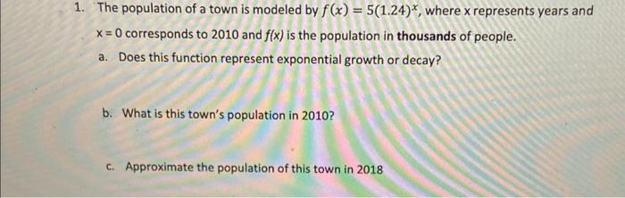 Solved 1. The population of a town is modeled by | Chegg.com