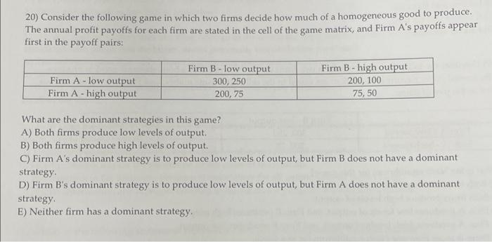 Solved 20) Consider the following game in which two firms | Chegg.com