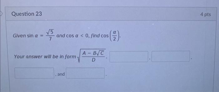 Solved Given sinα=75 and cosα