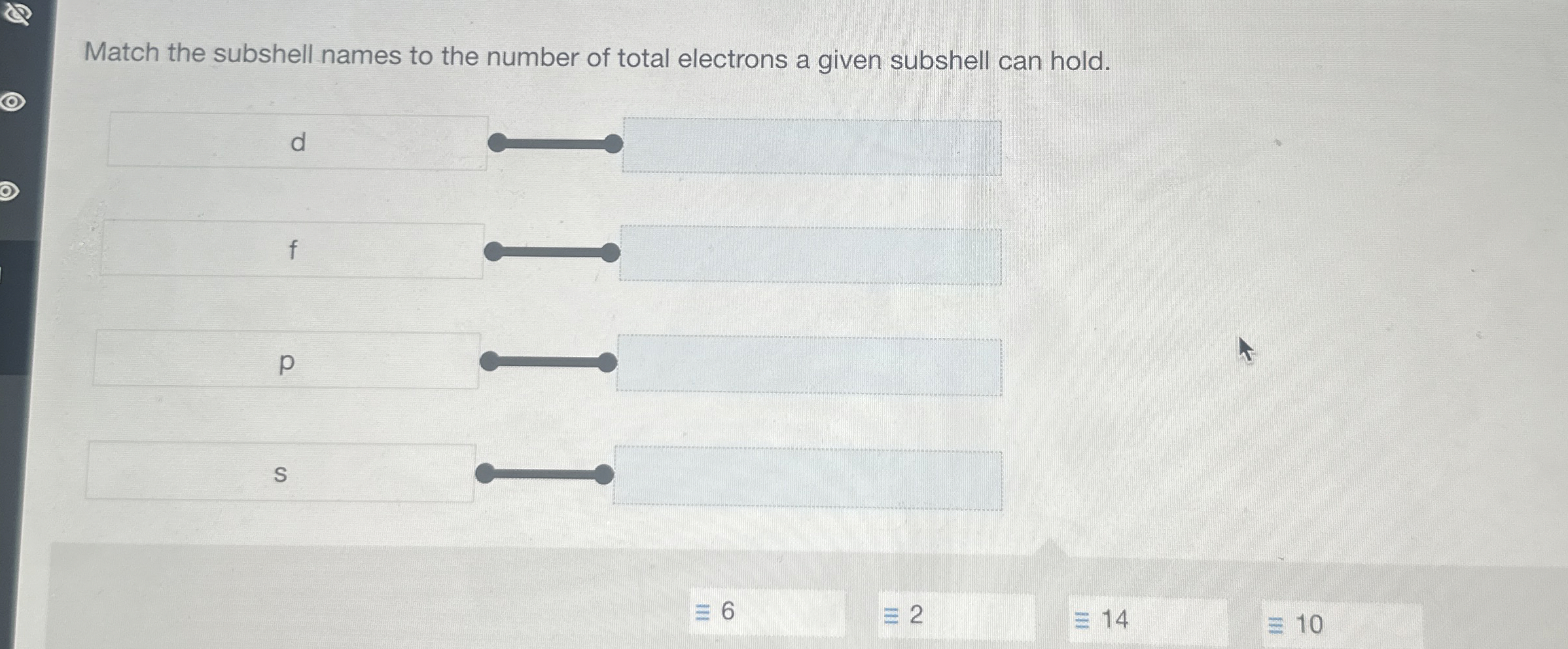 Solved Match the subshell names to the number of total