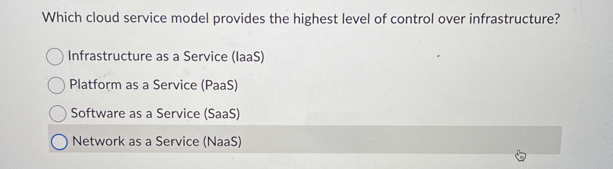 Solved Which cloud service model provides the highest level | Chegg.com