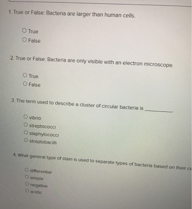 solved-1-true-or-false-bacteria-are-larger-than-human-chegg