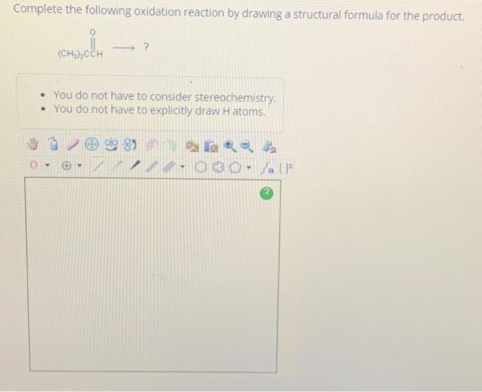 Solved Complete the following oxidation reaction by drawing | Chegg.com