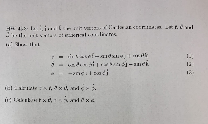 Solved Hw 4f 3 Let I J And A The Unit Vectors Of Cartesian Chegg Com