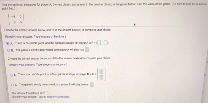 Solved Find the optimum strategies for player A, the row | Chegg.com