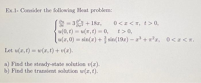 Solved Ex.1- Consider The Following Heat Problem: | Chegg.com